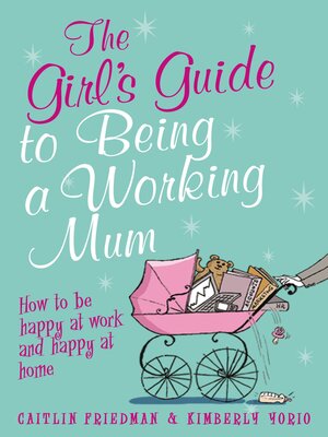 cover image of The Girl's Guide to Being a Working Mum